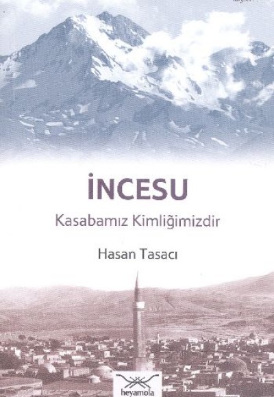 İncesu - Kasabamız Kimliğimizdir İncesu - Kasabamız Kimliğimizdir