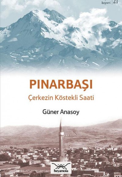 Pınarbaşı - Çerkezin Köstekli Saati Pınarbaşı - Çerkezin Köstekli Saati