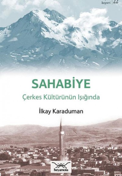 Sahabiye - Çerkes Kültürünün Işığında Sahabiye - Çerkes Kültürünün Işığında