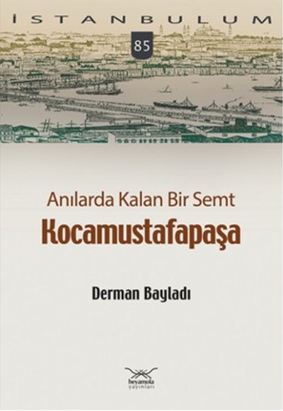 Anılarda Kalan Bir Semt Anılarda Kalan Bir Semt