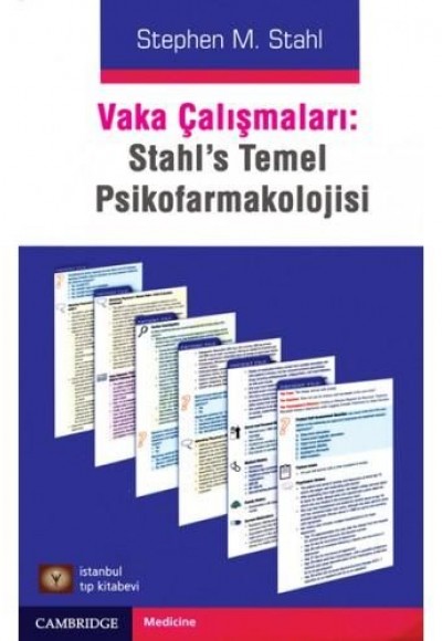 Vaka Çalışmaları : Stahl Temel Psikofarmakoloji Vaka Çalışmaları : Stahl Temel Psikofarmakoloji