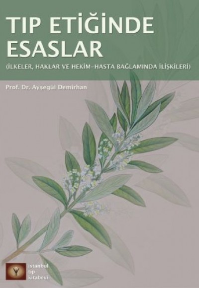 Tıp Etiğinde Esaslar Tıp Etiğinde Esaslar