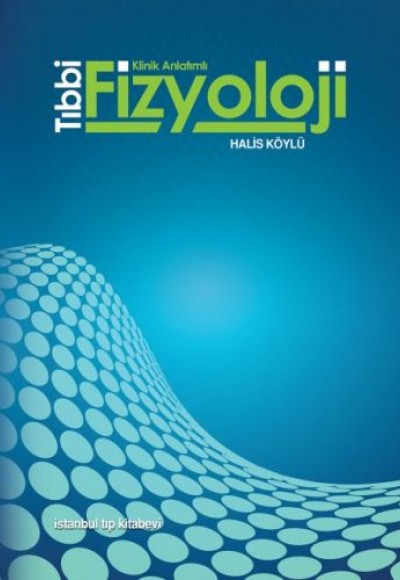 Tıbbi Klinik Anlatımlı Fizyoloji Tıbbi Klinik Anlatımlı Fizyoloji