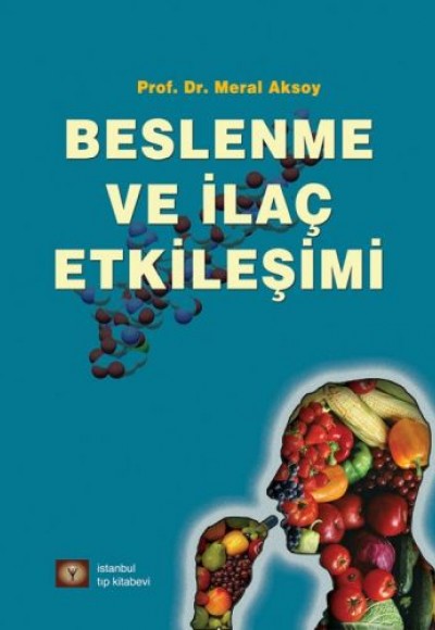 Beslenme ve İlaç Etkileşimi Beslenme ve İlaç Etkileşimi