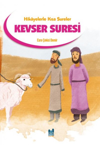 Hikayelerle Kısa Sureler - Kevser Suresi Hikayelerle Kısa Sureler - Kevser Suresi