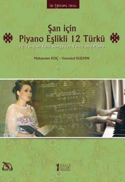 Şan İçin Piyano Eşlikli 12 Türkü (Mp3) Şan İçin Piyano Eşlikli 12 Türkü (Mp3)