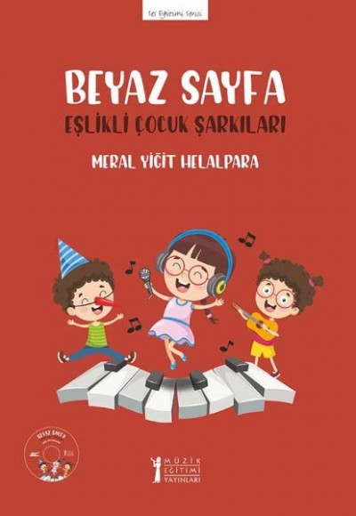 Beyaz Sayfa - Eşlikli Çocuk Şarkıları (CD'li) Beyaz Sayfa - Eşlikli Çocuk Şarkıları (CD'li)