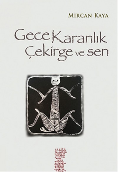 Gece Karanlık Çekirge ve Sen Gece Karanlık Çekirge ve Sen