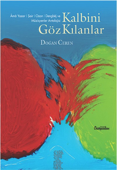 Kalbini Göz Kılanlar Kalbini Göz Kılanlar