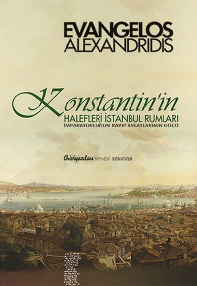 Konstantin'in Halefleri İstanbul Rumları Konstantin'in Halefleri İstanbul Rumları
