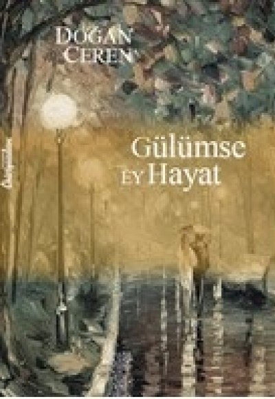 Gülümse Ey Hayat Gülümse Ey Hayat