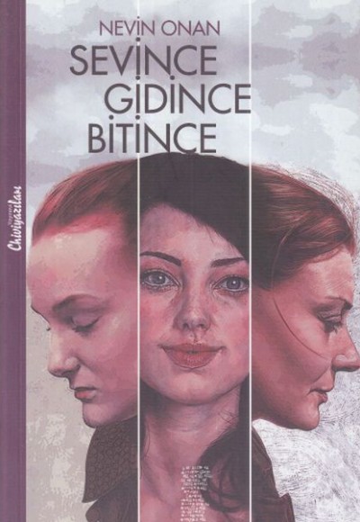 Sevince Gidince Bitince Sevince Gidince Bitince