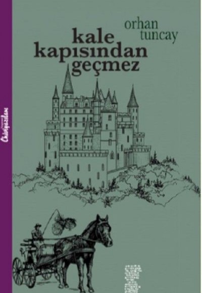 Kale Kapısından Geçmez Kale Kapısından Geçmez