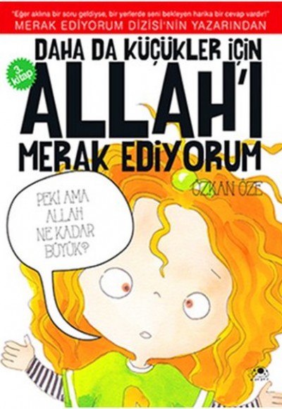 Daha Da Küçükler İçin Allah'ı Merak Ediyorum 3 Daha Da Küçükler İçin Allah'ı Merak Ediyorum 3
