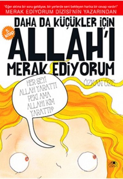 Daha Da Küçükler İçin Allah'ı Merak Ediyorum 5 Daha Da Küçükler İçin Allah'ı Merak Ediyorum 5