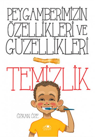 Peygamberimizin Özellikleri Ve Güzellikleri 1''Temizlik'' Peygamberimizin Özellikleri Ve Güzellikleri 1''Temizlik''
