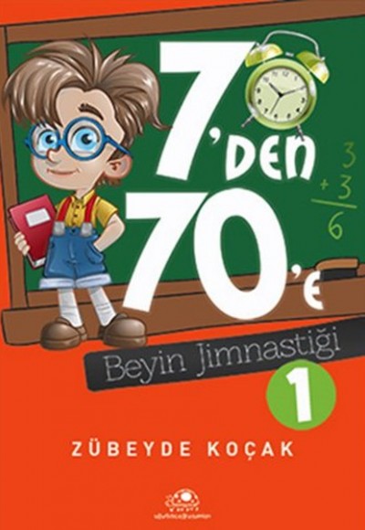 7'Den 70'E Beyin Jimnastiği 1 7'Den 70'E Beyin Jimnastiği 1