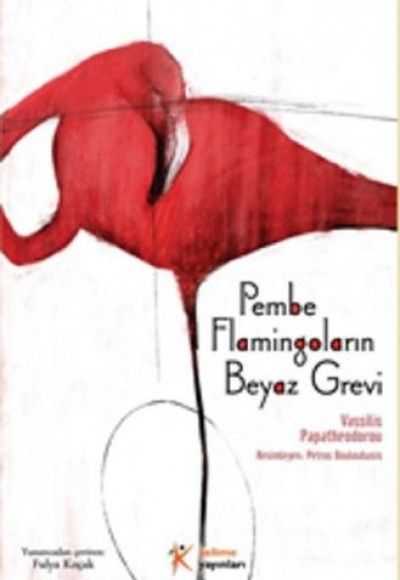 Pembe Flamingoların Beyaz Grevi Pembe Flamingoların Beyaz Grevi