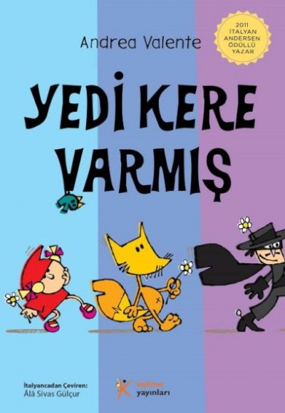 Yedi Kere Varmış Yedi Kere Varmış