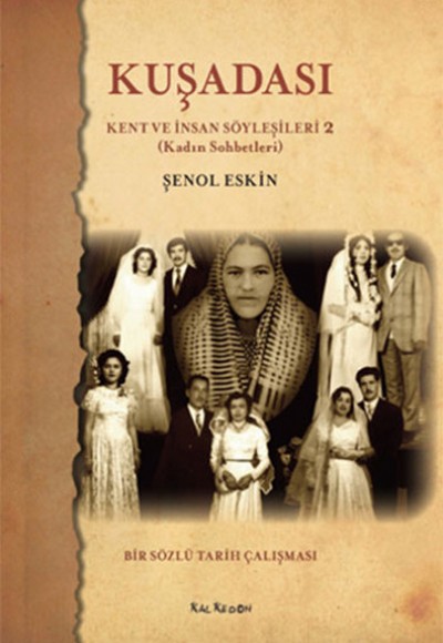 Kuşadası Kent ve İnsan Söyleşileri 2 Kadın Sohbetleri Kuşadası Kent ve İnsan Söyleşileri 2 Kadın Sohbetleri