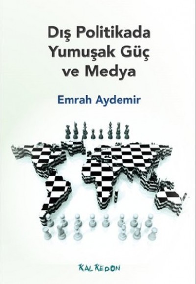 Dış Politikada Yumuşak Güç ve Medya Dış Politikada Yumuşak Güç ve Medya