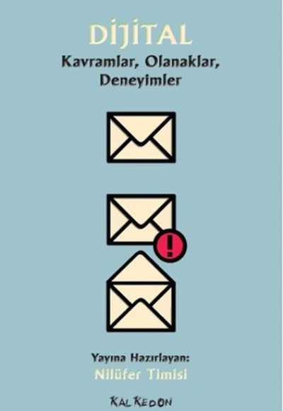 Dijital Kavramlar, Olanaklar, Deneyimler Dijital Kavramlar, Olanaklar, Deneyimler