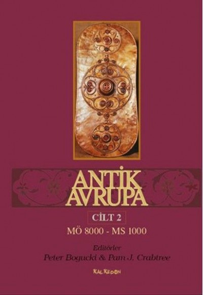 Antik Avrupa (M.Ö. 8000-M.S. 1000) Cilt 2 Antik Avrupa (M.Ö. 8000-M.S. 1000) Cilt 2