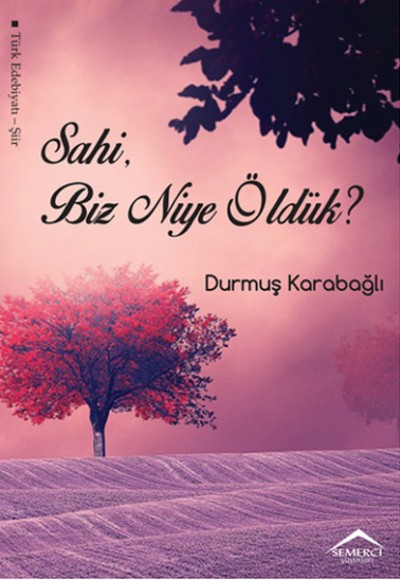Sahi, Biz Niye Öldük? Sahi, Biz Niye Öldük?