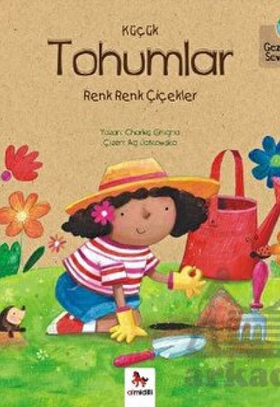 Gezegenimi Seviyorum - Küçük Tohumlar Renk Renk Çiçekler
