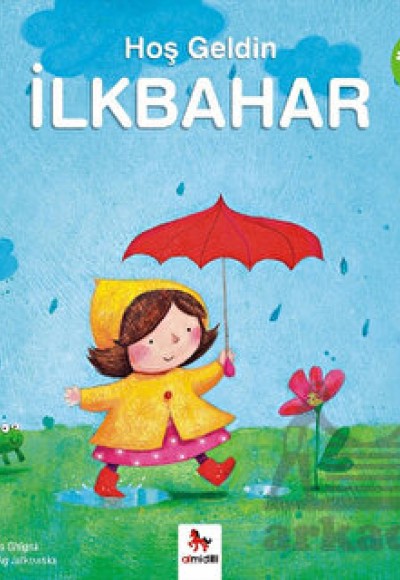 Hoş Geldin İlkbahar Hoş Geldin İlkbahar