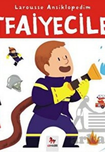 Larousse Ansiklopedim - İtfaiyeciler Larousse Ansiklopedim - İtfaiyeciler