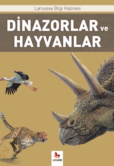 Dinozorlar ve Hayvanlar - Larousse İlk Bilgi Hazinesi Dinozorlar ve Hayvanlar - Larousse İlk Bilgi Hazinesi
