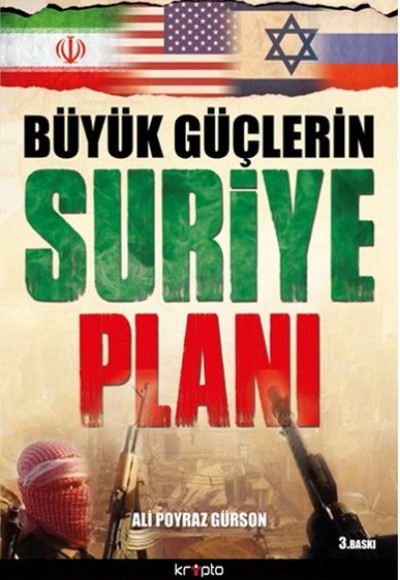 Büyük Güçlerin Suriye Planı Büyük Güçlerin Suriye Planı
