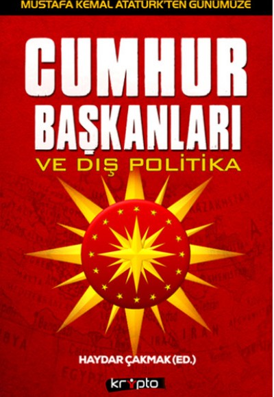 Cumhurbaşkanları ve Dış Politika Cumhurbaşkanları ve Dış Politika