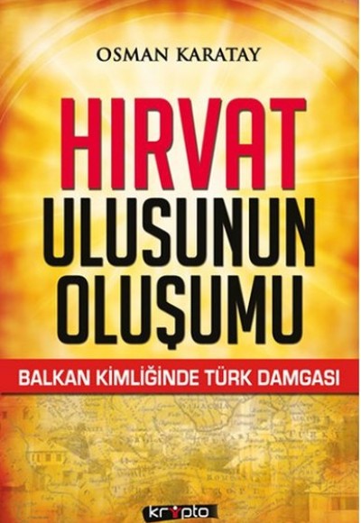 Hırvat Ulusunun Oluşumu Hırvat Ulusunun Oluşumu