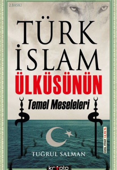 Türk İslam Ülküsünün Temel Meseleleri Türk İslam Ülküsünün Temel Meseleleri