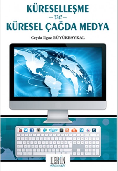 Küreselleşme ve Küresel Çağda Medya Küreselleşme ve Küresel Çağda Medya