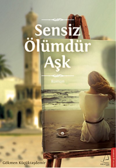 Sensiz Ölümdür Aşk Sensiz Ölümdür Aşk