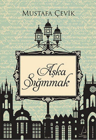 Aşka Sığınmak Aşka Sığınmak