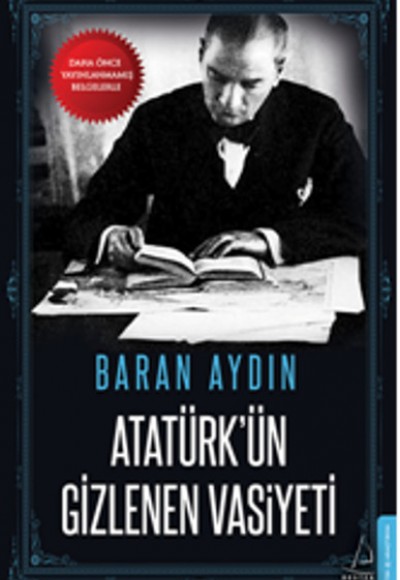 Atatürkün Gizlenen Vasiyeti Atatürkün Gizlenen Vasiyeti