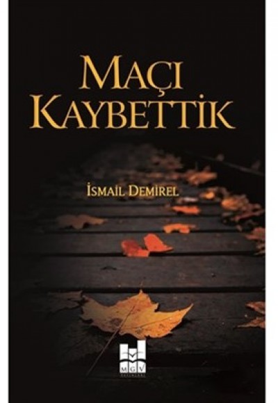 Maçı Kaybettik Maçı Kaybettik