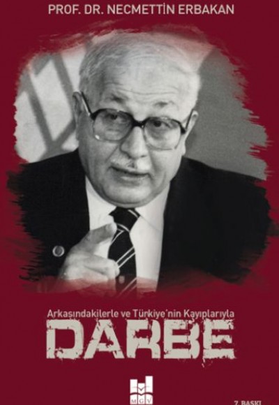 Darbe; Arkasındakilerle ve Türkiye'nin Kayıplarıyla Darbe; Arkasındakilerle ve Türkiye'nin Kayıplarıyla