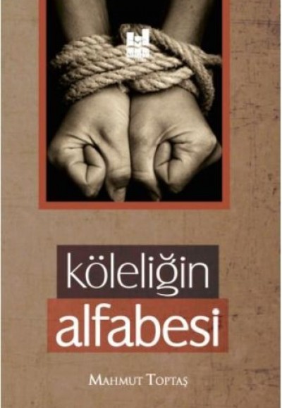 Köleliğin Alfabesi Köleliğin Alfabesi