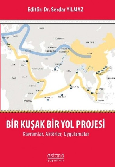 Bir Kuşak Bir Yol Projesi Bir Kuşak Bir Yol Projesi