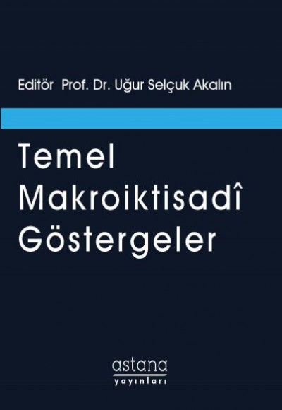 Temel Makroiktisadi Göstergeler Temel Makroiktisadi Göstergeler