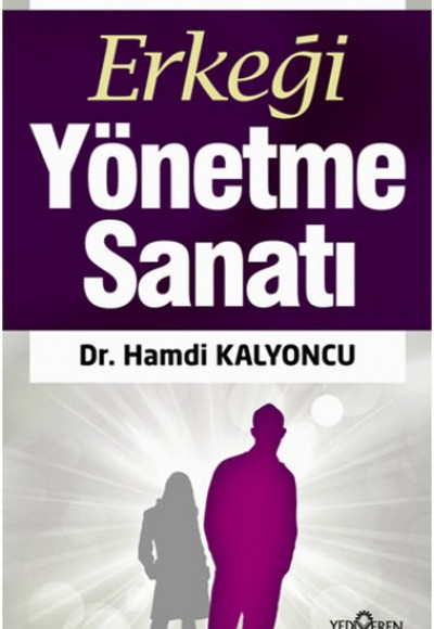 Erkeği Yönetme Sanatı Erkeği Yönetme Sanatı