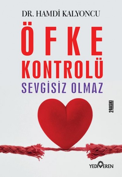 Öfke Kontrolü Sevgisiz Olmaz Öfke Kontrolü Sevgisiz Olmaz
