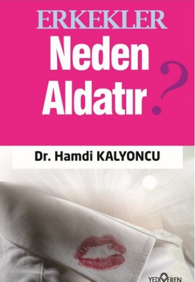 Erkekler Neden Aldatır? Erkekler Neden Aldatır?