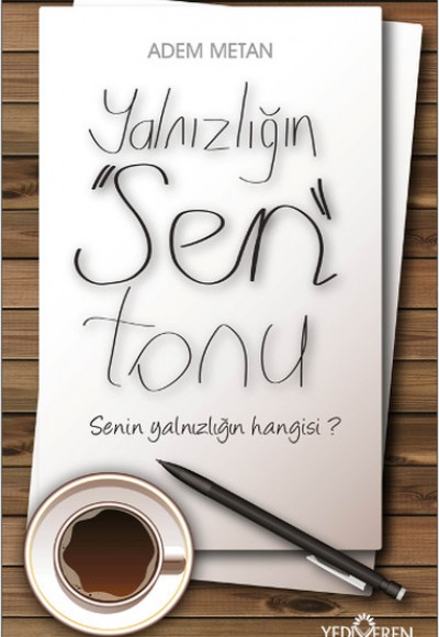Yalnızlığın "Sen" Tonu Yalnızlığın "Sen" Tonu