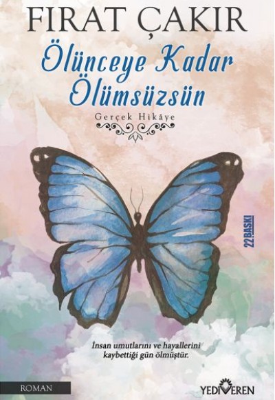 Ölünceye Kadar Ölümsüzsün Ölünceye Kadar Ölümsüzsün